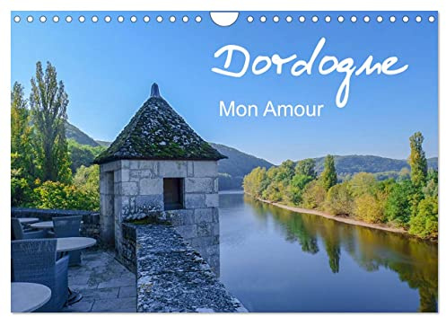 Dordogne Mon Amour (Wandkalender 2026 DIN A4 quer), CALVENDO Monatskalender: Zauberhaftes Périgord von der Landschaft über seine Schlösser bis zur Kulinarik (CALVENDO Orte)