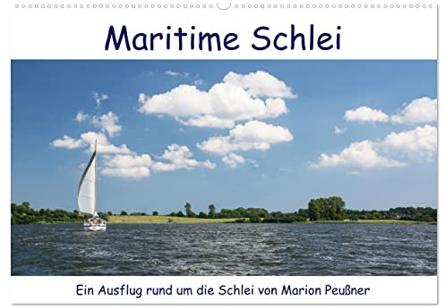 Maritime Schlei (Wandkalender 2026 DIN A2 quer), CALVENDO Monatskalender: Maritime Impressionen rund um die Schlei (CALVENDO Natur)