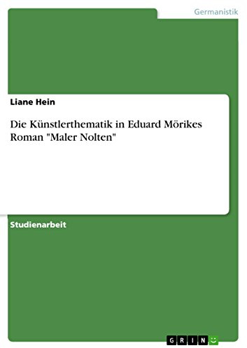 Die Künstlerthematik in Eduard Mörikes Roman Maler Nolten