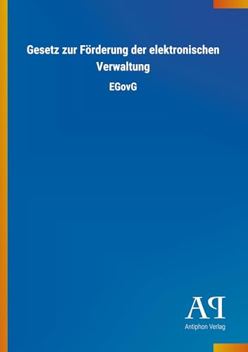 Gesetz zur Förderung der elektronischen Verwaltung: EGovG
