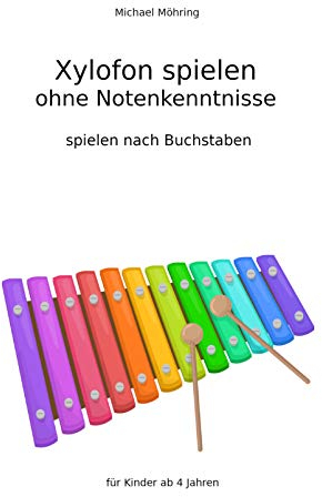 Xylofon spielen ohne Notenkenntnisse: spielen nach Buchstaben