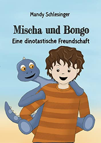 Mischa und Bongo: Eine dinotastische Freundschaft