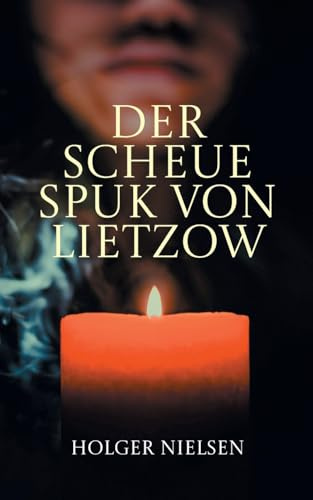 Der scheue Spuk von Lietzow