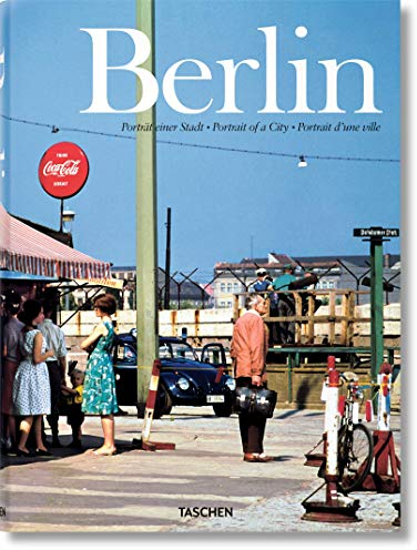 Berlin. Portrait einer Stadt/ Portrait of a City / Portrait d'une ville