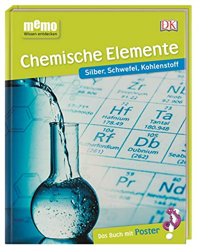 memo Wissen entdecken. Chemische Elemente: Silber, Schwefel, Kohlenstoff. Das Buch mit Poster!