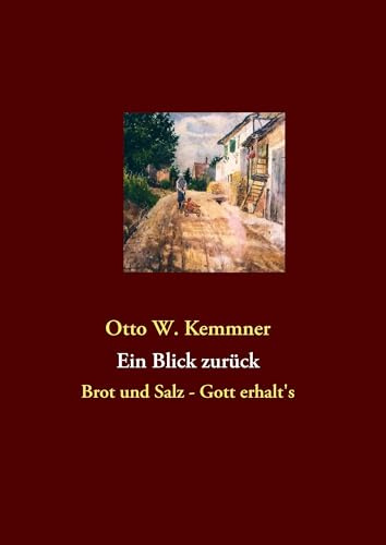 Ein Blick zurück: Brot und Salz - Gott erhalt's