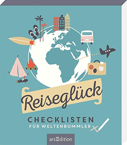 Reiseglück: Checklisten für Weltenbummler | Mit Illustrationen von Roadtyping