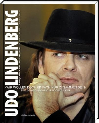 Udo Lindenberg - Wir wollen doch einfach nur zusammen sein: Eine deutsch-deutsche Rockromanze
