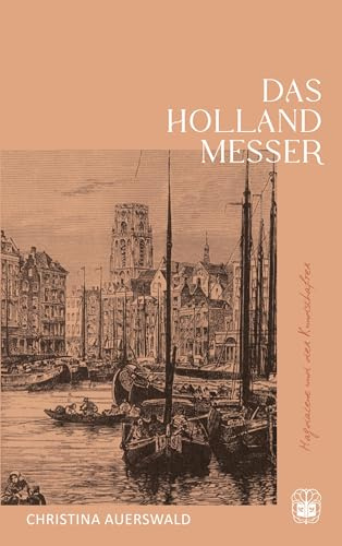 Das Hollandmesser (Magdalene und der Kundschafter)