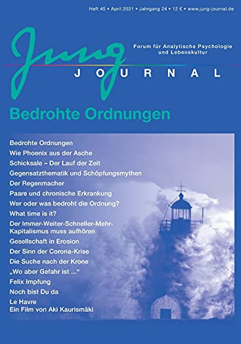 Jung Journal Heft 45: Bedrohte Ordnungen: Forum für Analytische Psychologie und Lebenskultur