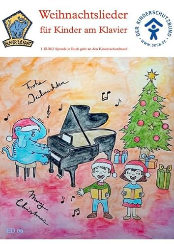 Weihnachtslieder für Kinder am Klavier: Leichte Klaviersätze für Anfänger am Klavier