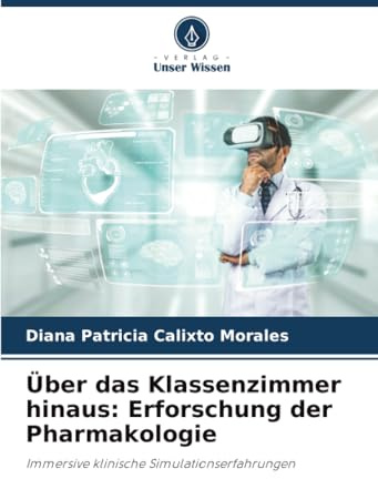 Über das Klassenzimmer hinaus: Erforschung der Pharmakologie: Immersive klinische Simulationserfahrungen