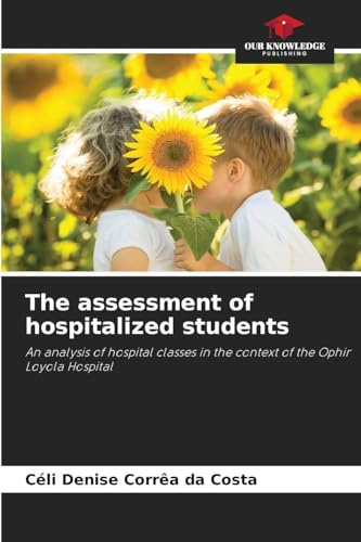 The assessment of hospitalized students: An analysis of hospital classes in the context of the Ophir Loyola Hospital