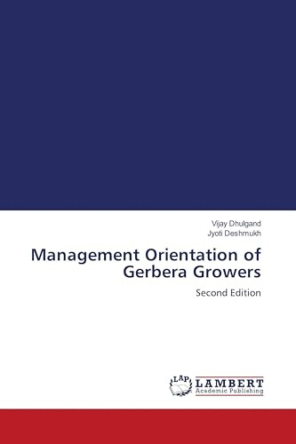 Management Orientation of Gerbera Growers: Second Edition