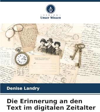 Die Erinnerung an den Text im digitalen Zeitalter