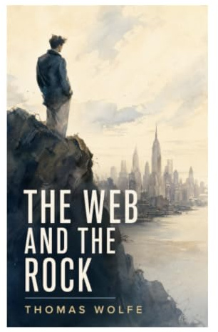 The Web and the Rock: A Southern Coming-of-Age Journey from North Carolina Mountains to Manhattan Literary Circles