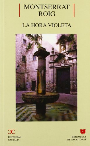 La hora violeta . (BIBLIOTECA DE ESCRITORAS. B/E.)