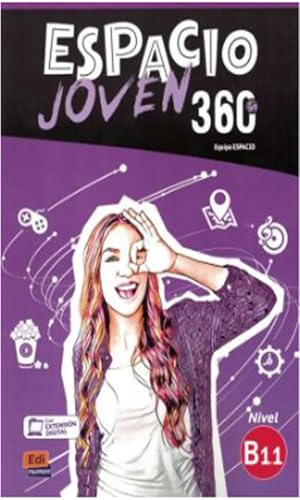 Espacio Joven 360 : Nivel B1.1 : Student Book with free coded link to ELETeca: Libro del Alumno