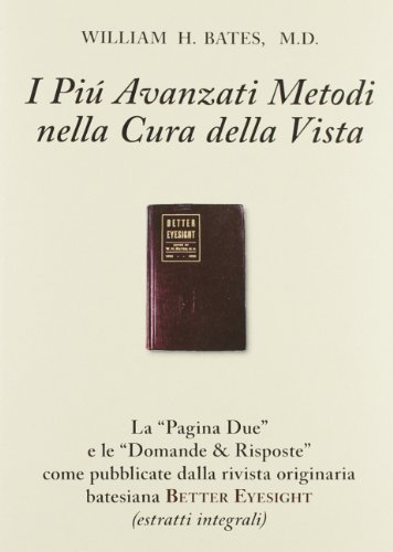 I più avanzati metodi nella cura della vista (con domande & risposte). Con gadget