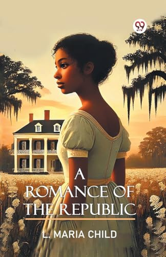 A Romance Of The Republic