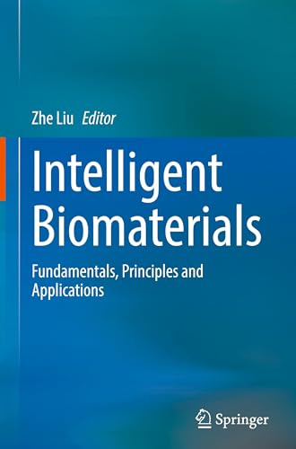 Intelligent Biomaterials: Fundamentals, Principles and Applications