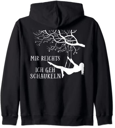Schaukelnde Frau Motiv Mir Reichts Ich Geh Schaukeln Kapuzenjacke