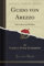 Guido von Arezzo (Classic Reprint): Sein Leben und Wirken: Sein Leben Und Wirken (Classic Reprint)