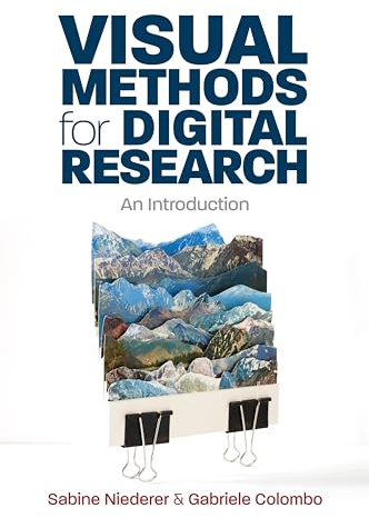 Visual Methods for Digital Research: An Introduction