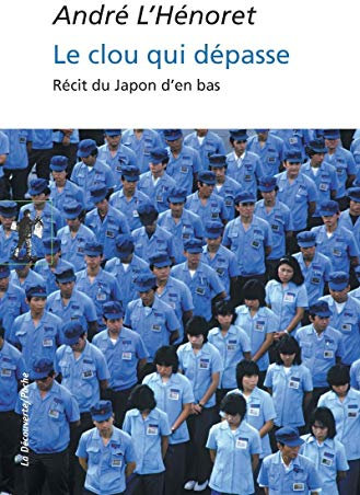 Le clou qui dépasse. Récit du Japon d'en bas