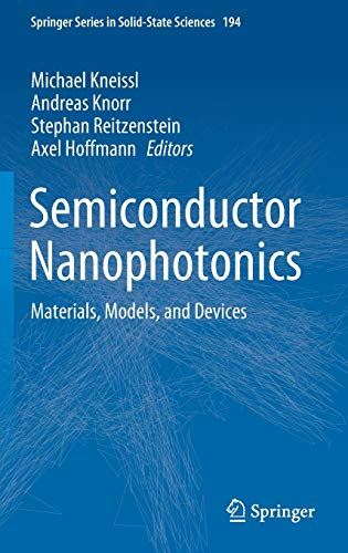 Semiconductor Nanophotonics: Materials, Models, and Devices (Springer Series in Solid-State Sciences, 194, Band 194)