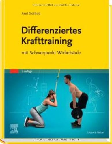Differenziertes Krafttraining: mit Schwerpunkt Wirbelsäule
