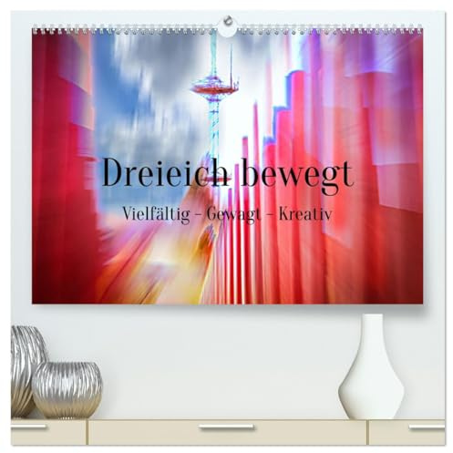 Dreieich bewegt (hochwertiger Premium Wandkalender 2026 DIN A2 quer), Kunstdruck in Hochglanz: Überraschende Perspektiven Dreieichs durch kreative Fototechnik (CALVENDO Orte)