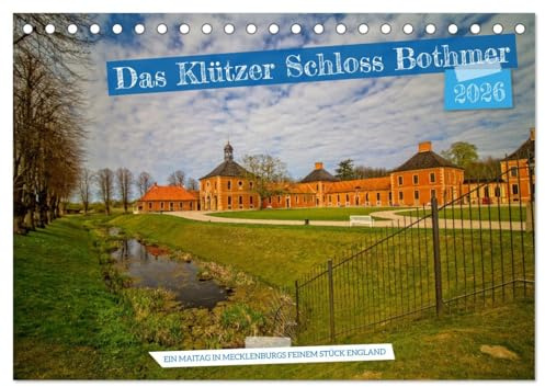 Das Klützer Schloss Bothmer – Ein Maitag in Mecklenburgs feinem Stück England (Tischkalender 2026 DIN A5 quer), CALVENDO Monatskalender: Barocker ... schönste Allee Mecklenburgs (CALVENDO Orte)