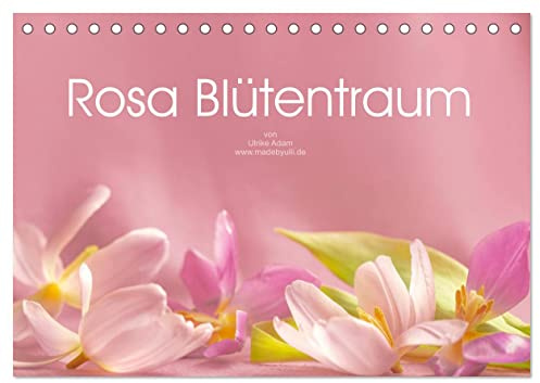 Rosa Blütentraum (Tischkalender 2026 DIN A5 quer), CALVENDO Monatskalender: Zarte rosa Blütenfotos verzaubern uns das ganze Jahr (CALVENDO Natur)