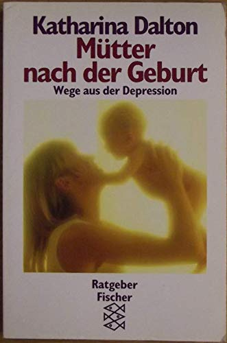 Mütter nach der Geburt: Wege aus der Depression