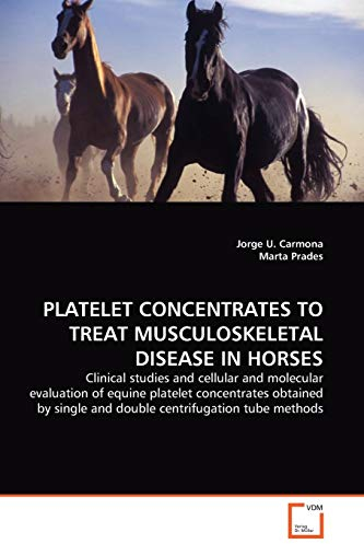 PLATELET CONCENTRATES TO TREAT MUSCULOSKELETAL DISEASE IN HORSES