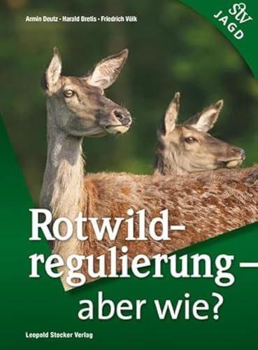 Rotwildregulierung – Aber wie?