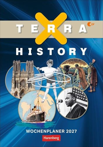 Terra X History Wochenplaner 2027: Spannende Entdeckungen und kuriose Fakten aus der Geschichte in einem Wochen-Kalender mit Aha-Effekt. Wöchentlich Neues lernen im Format 25 x 35,5 cm