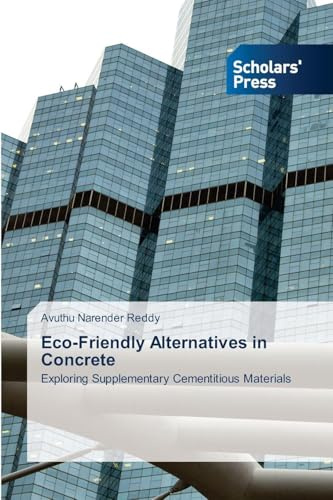 Eco-Friendly Alternatives in Concrete: Exploring Supplementary Cementitious Materials