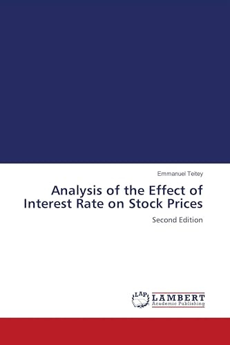 Analysis of the Effect of Interest Rate on Stock Prices: Second Edition