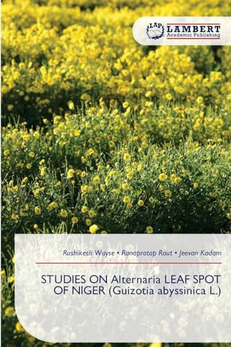 STUDIES ON Alternaria LEAF SPOT OF NIGER (Guizotia abyssinica L.): DE