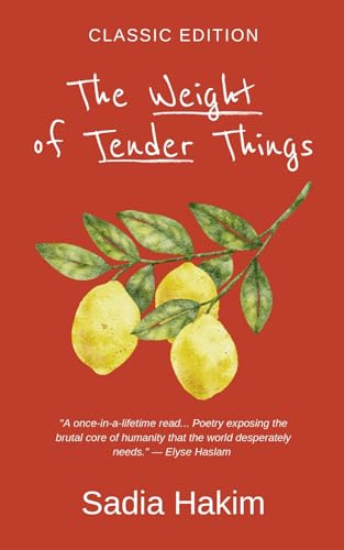 The Weight of Tender Things: Classic Edition