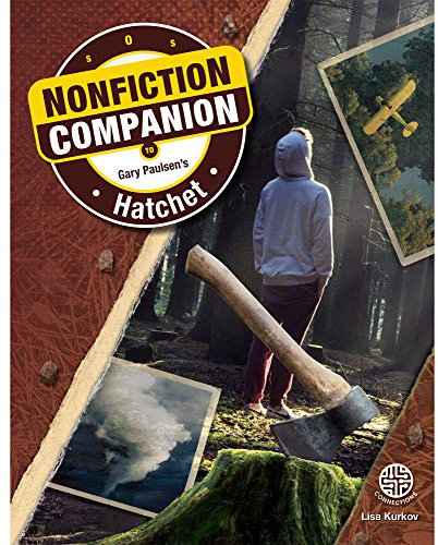 Nonfiction Companion: Hatchet—Children's Book About Gary Paulsen's Real-Life Experiences Based Around Hatchet, Grades 5-9 (48 pgs) (Nonfiction Companions)