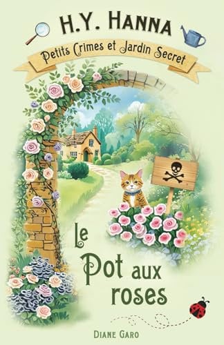 Le Pot aux roses (Petits crimes et jardin secret ~ Tome 2)