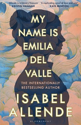 My Name is Emilia del Valle: by Isabel Allende