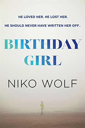 Birthday Girl: Dark and masterfully written, Birthday Girl will keep you reading through the night