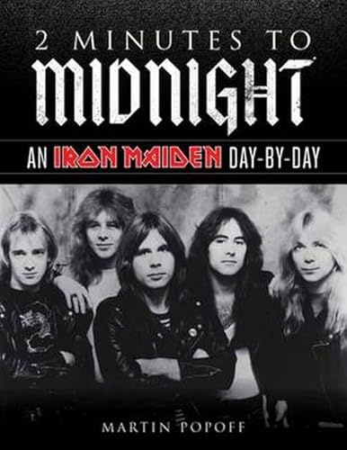 2 Minutes To Midnight: An Iron Maiden Day-by-Day: