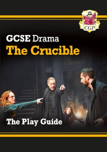 GCSE Drama Play Guide - The Crucible: for the 2027 and 2028 exams (CGP GCSE Drama)
