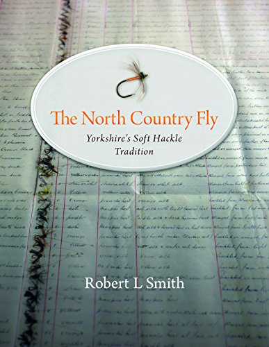 The North Country Fly: Yorkshire's Soft Hackle Tradition