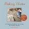 Making Winter: A Creative Guide for Surviving the Winter Months